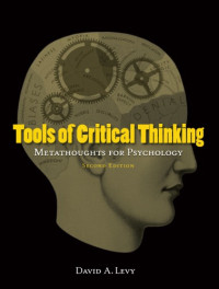 Levy, David A — Tools of critical thinking: metathoughts for psychology