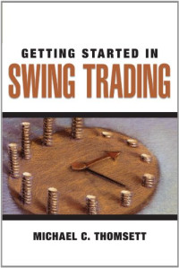Michael C. Thomsett — Getting started in swing trading
