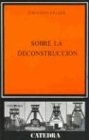 Jonathan Culler — Sobre la Deconstruccion: Teoría y Crítica Después del Estructuralismo
