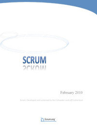 Ken Schwaber, Jeff Sutherland — SCRUM Guide. February 2010