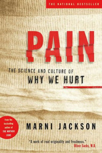 Marni Jackson — Pain : The Science and Culture of Why We Hurt