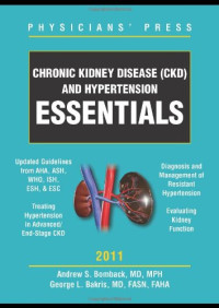 George L. Bakris, Andrew Bomback — Chronic Kidney Disease (CKD) and Hypertension Essentials 2011