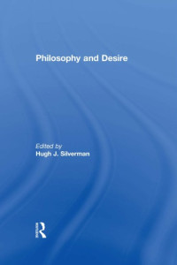 Hugh J. Silverman — Philosophy and Desire