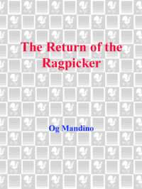 Mandino, Og — The Return of the Ragpicker