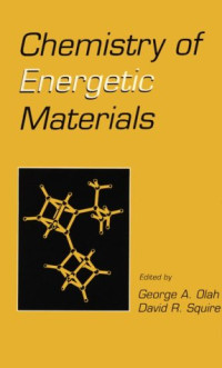 George A. Olah, David R. Squire — Chemistry of Energetic Materials