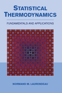 Professor Normand Laurendeau — Statistical thermodynamics: fundamentals and applications