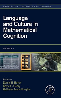 Daniel B. Berch, David C. Geary, Kathleen Mann Koepke — Language and Culture in Mathematical Cognition (Mathematical Cognition and Learning, Volume 4)
