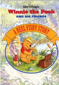  — Walt Disney's Winnie the Pooh and His Friends - A Reel Fishy Story