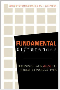 Cynthia Burack — Fundamental Differences - Feminists Talk Back to Social Conservatives