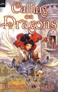 Patricia C. Wrede — Calling on Dragons