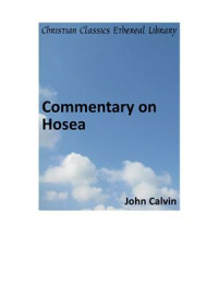 Calvin John. — Commentary on Hosea