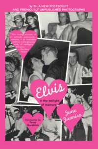Juanico, June;Presley, Elvis — Elvis: In the Twilight of Memory