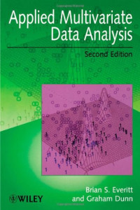 Brian S. Everitt, Graham Dunn(auth.) — Applied Multivariate Data Analysis, Second Edition