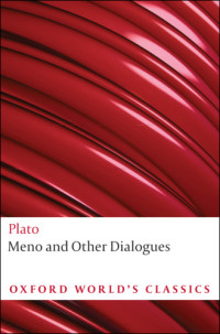 Plato.;Waterfield, Robin — Meno and other dialogues: Oxford World's Classics S