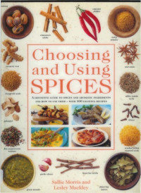 Sallie Morris, Lesley Mackley — Choosing and using spices