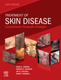 Mark G. Lebwohl, Warren R. Heymann, Ian H. Coulson, Dedee F. Murrell — Treatment of Skin Disease: Comprehensive Therapeutic Strategies