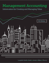 Kim Langfield-Smith; David Smith; Paul Andon; Ronald Hilton; Helen Thorne — Management Accounting: Information for Creating and Managing Value