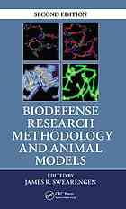 Swearengen, James R — Biodefense : research methodology and animal models
