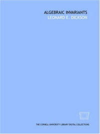Leonard E. Dickson — Algebraic invariants