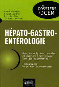 André Quinton, Frank Zerbib, Eric Rullier, Thierry Lamireau — Hépato-gastro-entérologie chirurgicale