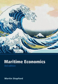 Martin Stopford — Maritime Economics, 3rd Edition