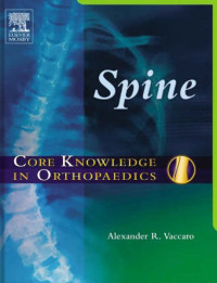 Alexander Vaccaro — Core Knowledge in Orthopaedics: Spine