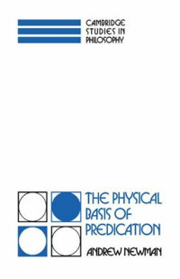 Andrew Newman — The Physical Basis of Predication