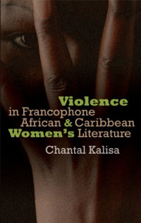 Chantal Kalisa — Violence in Francophone African & Caribbean women's literature