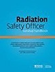 Vincelli, Joseph; Henry, III, Norman W.; Miller, John J.; Weldy, James R. — Radiation Safety Officer Survival Handbook