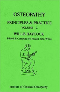 Willis Haycock — Osteopathy: v. 2: Principles and Practice