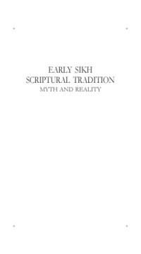 Balwant Singh Dhillon — Early Sikh scriptural tradition - Myth and reality