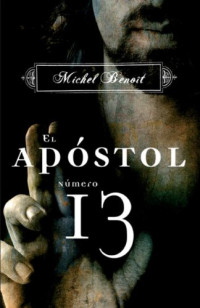 Michel Benoit — El apóstol número 13 Spanish