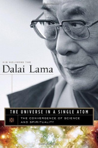 Dalai Lama — The Universe in a Single Atom: The Convergence of Science and Spirituality