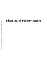 Zeigler M.J., Fearon F.W.G. (eds.) — Silicon-Based Polymer Science