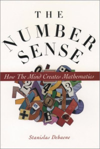 Stanislas Dehaene — Number Sense: How the Mind Creates Mathematics