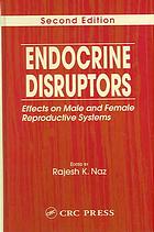 Rajesh K Naz — Endocrine disruptors : effects on male and female reproductive systems