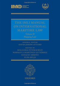 David Joseph Attard (Editor) — The IMLI Manual on International Maritime Law, Volume II: Shipping Law