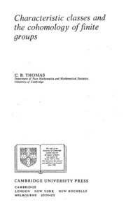 Charles Benedict Thomas — Characteristic Classes and the Cohomology of Finite Groups