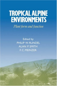 Philip W. Rundel, Alan P. Smith, F. C. Meinzer — Tropical Alpine Environments: Plant Form and Function