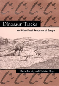 Martin Lockley, Christian Meyer — Dinosaur Tracks and other Fossil Footprints of Europe