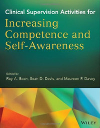 Roy A. Bean, Sean D. Davis, Maureen P. Davey — Clinical Supervision Activities for Increasing Competence and Self-Awareness