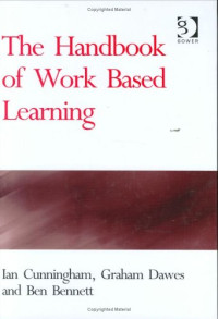 Ian Cunningham, Graham Dawes, Ben Bennett — The Handbook of Work Based Learning