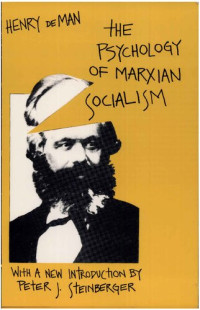 Henry de Man, Henri de Man, Hendrik de Man, Peter J. Steinberger, Eden Paul, Cedar Paul — The Psychology of Marxian Socialism