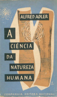 Alfred Adler — A ciência da natureza humana