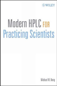 Michael W. Dong — Modern HPLC for Practicing Scientists
