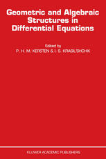 Paul Kersten Joseph, I. S. Krasdl’Shchik (auth.), P. H. M. Kersten, I. S. Krasil’Shchik (eds.) — Geometric and Algebraic Structures in Differential Equations