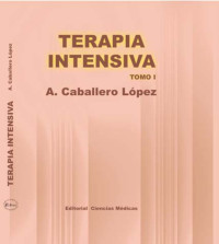 Caballero Lopez, A. — Terapia Intensiva - Volumen 1