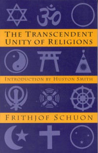 Frithjof Schuon — The Transcendent Unity of Religions (Quest Book)