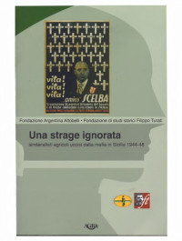 Pierluigi Basile, Diego Gavini, Dino Paternostro — Una strage ignorata - Sindacalisti agricoli uccisi dalla mafia in Sicilia 1944-48