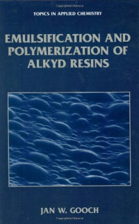 Gooch, Jan W. — Emulsification and Polymerization of Alkyd Resins